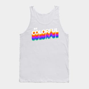 Be Colorful Tank Top